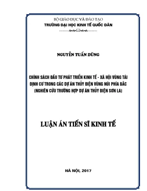 Luận án tiến sĩ chính sách đầu tư phát triển kinh tế xã hội vùng tái định cư trong các dự án thủy điện vùng núi phía bắc nghiên cứu trường hợp dự án thủy điện sơn la