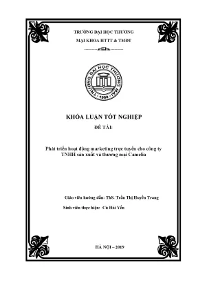 Luận văn tốt nghiệp tmu phát triển hoạt động marketing trực tuyến cho công ty tnhh sản xuất và thương mại camelia
