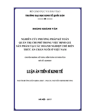 Luận án tiến sĩ nghiên cứu phương pháp kế toán quản trị chi phí trong việc định giá sản phẩm tại các doanh nghiệp chế biến thức ăn chăn nuôi ở việt nam