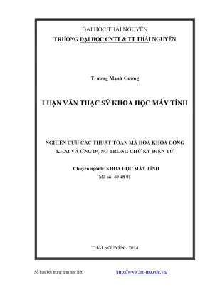 Luận văn thạc sĩ nghiên cứu các thuật toán mã hóa khóa công khai và ứng dụng trong chữ ký điện tử