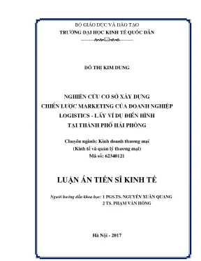Luận án tiến sĩ nghiên cứu cơ sở xây dựng chiến lược marketing của doanh nghiệp logistics lấy ví dụ điển hình tại thành phố hải phòng