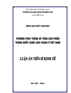 Luận án tiến sĩ phương pháp thống kê tổng sản phẩm trong nước gdp xanh ở việt nam