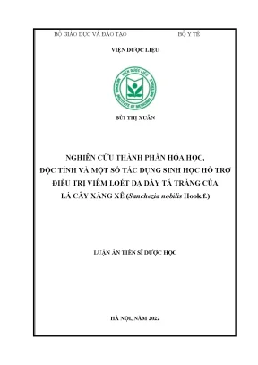 Luận án tiến sĩ nghiên cứu thành phần hóa học độc tính và một số tác dụng sinh học hỗ trợ điều trị viêm loét dạ dày tá tràng của lá cây xăng xê sanchezia nobilis hook f