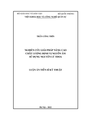 Luận án tiến sĩ nghiên cứu giải pháp nâng cao chất lượng định vị nguồn âm sử dụng nguyên lý tdoa