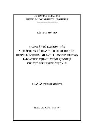 Luận án tiến sĩ các nhân tố tác động đến việc áp dụng kế toán theo cơ sở dồn tích hướng đến tính minh bạch thông tin kế toán tại các đơn vị hành chính sự nghiệp khu vực miền trung việt nam