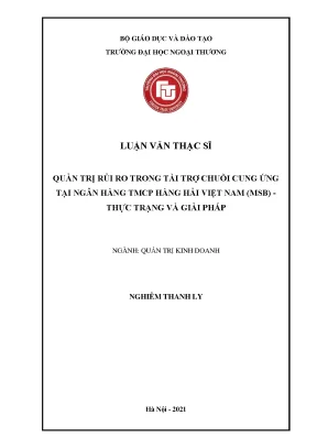 Quản trị rủi ro trong tài trợ chuỗi cung ứng tại ngân hàng thương mại cổ phần hàng hải việt nam thực trạng và giải pháp luận văn thạc sĩ