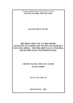 Luận văn thạc sĩ mô hình công tác xã hội trong chăm sóc sức khỏe cho người cao tuổi dựa vào cộng đồng trường hợp tại xã vĩnh hòa huyện phú giáo tỉnh bình dương