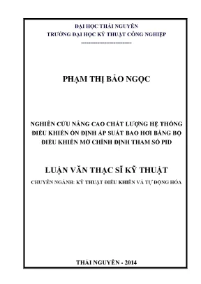 Luận văn thạc sĩ nghiên cứu nâng cao chất lượng hệ thống điều khiển ổn định áp suất bao hơi bằng bộ điều khiển mờ chỉnh định tham số pid