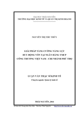 Luận văn thạc sĩ giải pháp tăng cường năng lực huy động vốn tại ngân hàng tmcp công thương việt nam chi nhành phú thọ