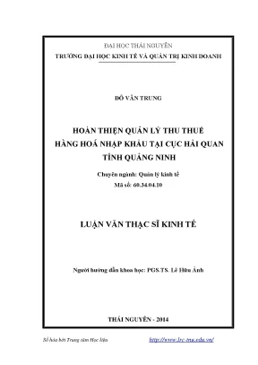 Luận văn thạc sĩ hoàn thiện quản lý thu thuế hàng hóa nhập khẩu tại cục hải quan tỉnh quảng ninh