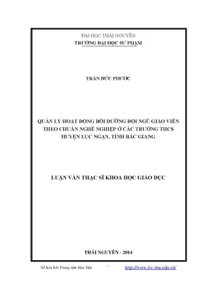 Luận văn thạc sĩ quản lý hoạt động bồi dưỡng đội ngũ giáo viên theo chuẩn nghề nghiệp ở các trường thcs huyện lục ngạn tỉnh bắc giang