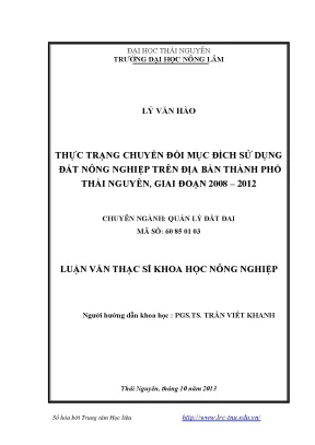 Luận văn thạc sĩ thực trạng chuyển đổi mục đích sử dụng đất nông nghiệp trên địa bàn thành phố thái nguyên giai đoạn 2008 2012