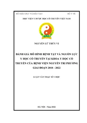 Luận văn thạc sĩ đánh giá mô hình bệnh tật và nguồn lực y học cổ truyền tại khoa y học cổ truyền của bệnh viện nguyễn tri phương