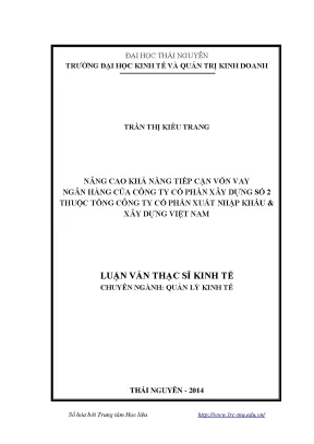 Luận văn thạc sĩ nâng cao khả năng tiếp cận vốn vay ngân hàng của công ty cổ phần xây dựng số 2 thuộc tổng công ty cổ phần xuất nhập khẩu và xây dựng việt nam