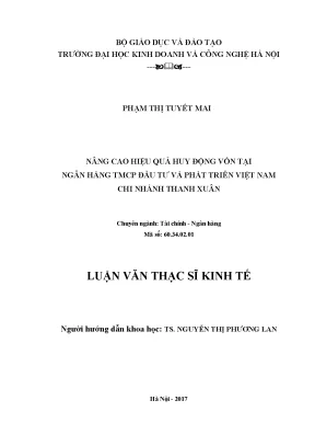 Nâng cao hiệu quả huy động vốn tại ngân hàng tmcp đầu tư và phát triển việt nam chi nhánh thanh xuân