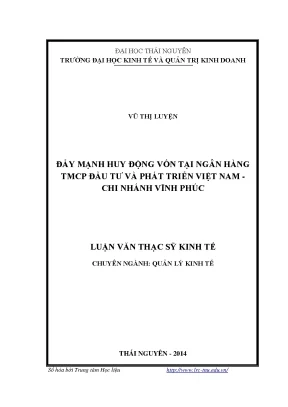 Luận văn thạc sĩ đẩy mạnh huy động vốn tại ngân hàng thương mại cổ phần đầu tư và phát triển việt nam chi nhánh vĩnh phúc