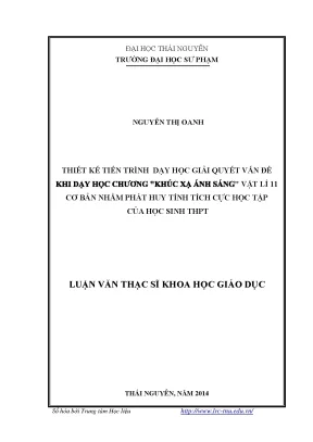 Luận văn thạc sĩ thiết kế tiến trình dạy học giải quyết vấn đề khi dạy học chương khúc xạ ánh sáng vật lý 11 cơ bản nhằm phát huy tính tích cực học tập của học sinh trung học phổ thông