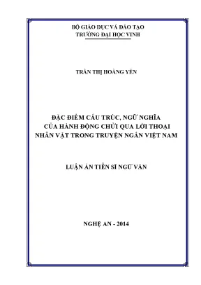 Luận án tiến sĩ đặc điểm cấu trúc ngữ nghĩa của hành động chửi qua lời thoại nhân vật trong truyện ngắn việt nam