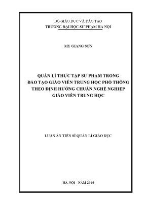 Luận án tiến sĩ quản lí thực tập sư phạm trong đào tạo giáo viên trung học phổ thông theo định hướng chuẩn nghề nghiệp giáo viên trung học