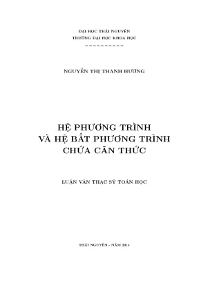 Luận văn thạc sĩ hệ phương trình và hệ bất phương trình chứa căn thức