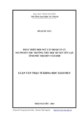 Luận văn thạc sĩ phát triển đội ngũ cán bộ quản lý người dân tộc trường tiểu học huyện yên lập tỉnh phú thọ đến năm 2020