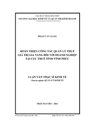 Luận văn thạc sĩ hoàn thiện công tác quản lý thuế giá trị gia tăng đối với doanh nghiệp tại cục thuế tỉnh vĩnh phúc