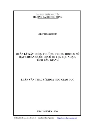 Luận văn thạc sĩ quản lý xây dựng trường trung học cơ sở đạt chuẩn quốc gia ở huyện lục ngạn tỉnh bắc giang