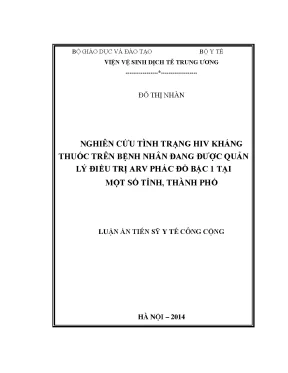 Luận án tiến sĩ nghiên cứu tình trạng hiv kháng thuốc trên bệnh nhân đang được quản lý điều trị arv phác đồ bậc 1 tại một số tỉnh thành phố