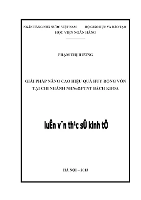 Giải pháp nâng cao hiệu quả huy động vốn tại chi nhánh nhnoptnt bách khoa