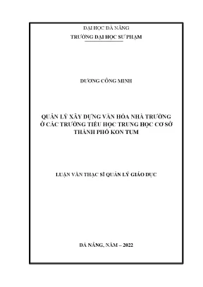 Quản lý xây dựng văn hóa nhà trường ở các trường tiểu học trung học cơ sở thành phố kon tum