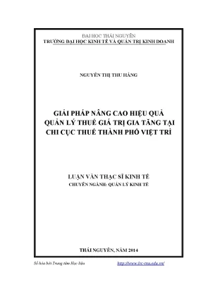Luận văn thạc sĩ giải pháp nâng cao hiệu quả quản lý thuế giá trị gia tăng tại chi cục thuế thành phố việt trì