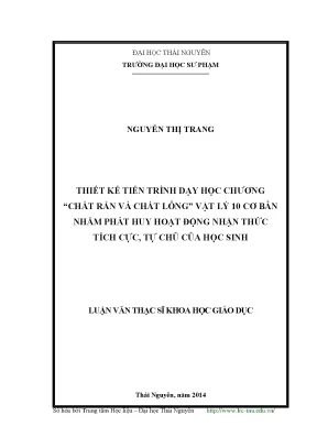 Luận văn thạc sĩ thiết kế tiến trình dạy học chương chất rắn và chất lỏng vật lý 10 cơ bản nhằm phát huy hoạt động nhận thức tích cực tự chủ của học sinh