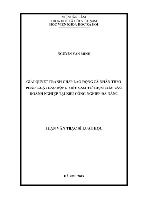 Luận văn thạc sĩ giải quyết tranh chấp lao động cá nhân theo pháp luật lao động việt nam từ thực tiễn các doanh nghiệp tại khu công nghiệp đà nẵng