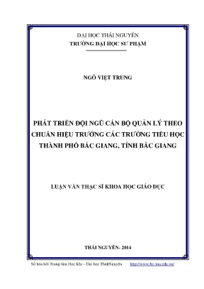 Luận văn thạc sĩ phát triển đội ngũ cán bộ quản lý theo chuẩn hiệu trưởng các trường tiểu học thành phố bắc giang tỉnh bắc giang