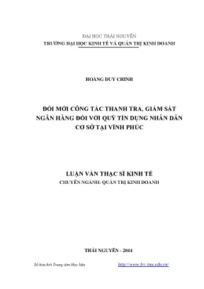 Luận văn thạc sĩ đổi mới công tác thanh tra giám sát ngân hàng đối với quỹ tín dụng nhân dân cơ sở tại vĩnh phúc