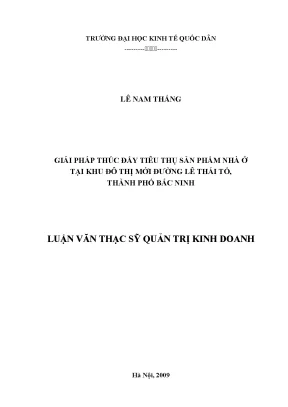 Giải pháp thúc đẩy tiêu thụ sản phẩm nhà ở tại khu đô thị mới đường lê thái tổ thành phố bắc ninh