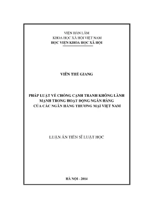 Luận án tiến sĩ pháp luật về chống cạnh tranh không lành mạnh trong hoạt động ngân hàng của các ngân hàng thương mại việt nam