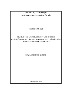 Luận án tiến sĩ giải pháp quản lý và khai thác du lịch sinh thái ở các vườn quốc gia việt nam theo hướng phát triển bền vững nghiên cứu điểm vqg cúc phương