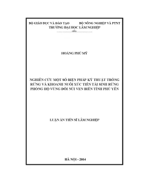 Luận án tiến sĩ nghiên cứu một số biện pháp kỹ thuật trồng rừng và khoanh nuôi xúc tiến tái sinh rừng phòng hộ vùng đồi núi ven biển tỉnh phú yên