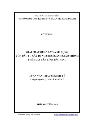 Luận văn thạc sĩ giải pháp quản lý và sử dụng vốn đầu tư xây dựng cho ngành giao thông trên địa bàn tỉnh bắc ninh