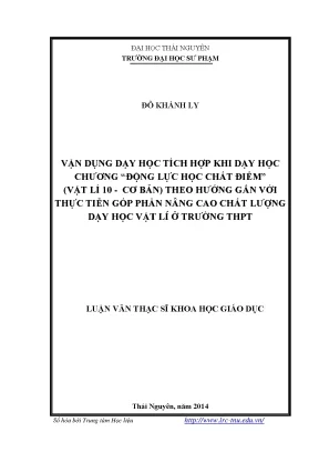 Luận văn thạc sĩ vận dụng dạy học tích hợp khi dạy học chương động lực học chất điểmvật lý 10 cơ bảntheo hướng gắn với thực tiễn góp phần nâng cao chất lượng dạy học vật lý ở trường thpt