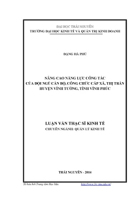 Luận văn thạc sĩ nâng cao năng lực công tác của đội ngũ cán bộ công chức cấp xã thị trấn huyện vĩnh tường tỉnh vĩnh phúc