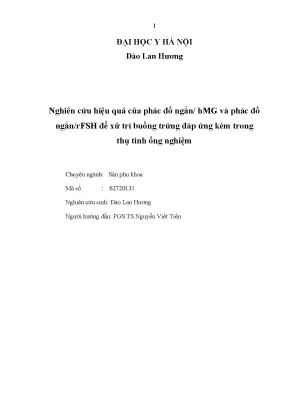 Luận án tiến sĩ nghiên cứu hiệu quả của phác đồ ngắn hmg và phác đồ ngắnrfsh để xử trí buồng trứng đáp ứng kém trong thụ tinh ống nghiệm