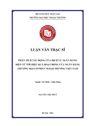 Luận văn thạc sĩ phân tích tác động của dịch vụ ngân hàng điện tử tới hiệu quả hoạt động của ngân hàng thương mại cổ phần ngoại thương việt nam