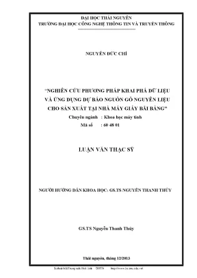Luận văn thạc sĩ nghiên cứu phương pháp khai phá dữ liệu và ứng dụng dự báo nguồn gỗ nguyên liệu cho sản xuất tại nhà máy giấy bãi bằng