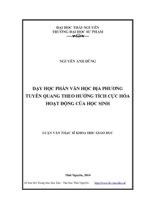 Luận văn thạc sĩ dạy học phần văn học địa phương tuyên quang theo hướng tích cực hóa hoạt động của học sinh