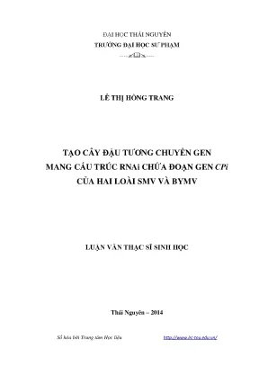 Luận văn thạc sĩ tạo cây đậu tương chuyển gen mang cấu trúc rnai chứa đoạn gen cpi của hai loài smv và bymv