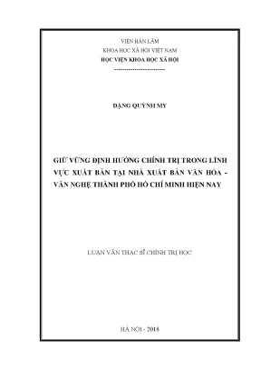 Luận văn thạc sĩ giữ vững định hướng chính trị trong lĩnh vực xuất bản tại nhà xuất bản văn hóa văn nghệ thành phố hồ chí minh hiện nay