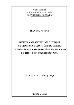 Luận văn thạc sĩ điều tra vụ án vi phạm quy định về tham gia giao thông đường bộ theo pháp luật tố tụng hình sự việt nam từ thực tiễn tỉnh quảng nam