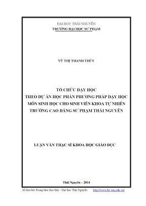 Luận văn thạc sĩ tổ chức dạy học theo dự án học phần phương pháp dạy học môn sinh học cho sinh viên khoa tự nhiên trường cao đẳng sư phạm thái nguyên